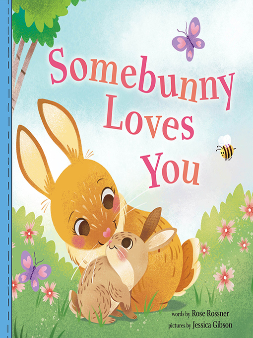 Title details for Somebunny Loves You by Rose Rossner - Available